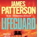 Cover Art for 9780755349494, Lifeguard by James Patterson