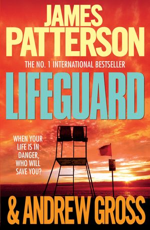 Cover Art for 9780755349494, Lifeguard by James Patterson