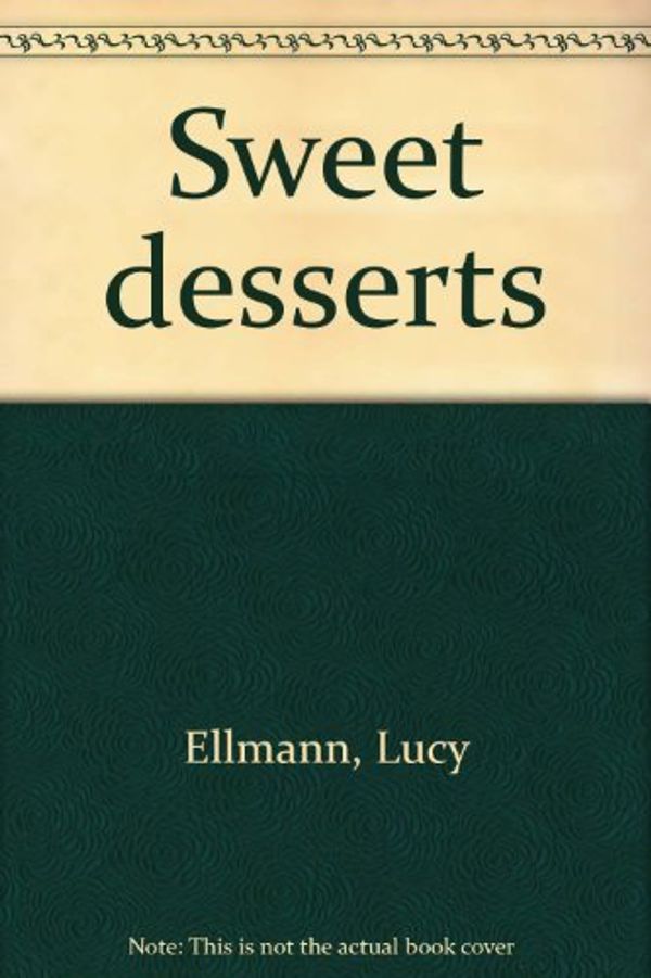 Cover Art for 9780860688488, Sweet desserts by Lucy Ellmann