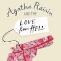 Cover Art for 9781849011440, Agatha Raisin and the Love from Hell by M.c. Beaton