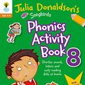 Cover Art for 9780192737656, Oxford Reading Tree Songbirds: Julia Donaldson's Songbirds Phonics Activity Book 8 by Julia Donaldson