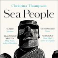 Cover Art for B07KBHQBWT, Sea People: In Search of the Ancient Navigators of the Pacific by Christina Thompson