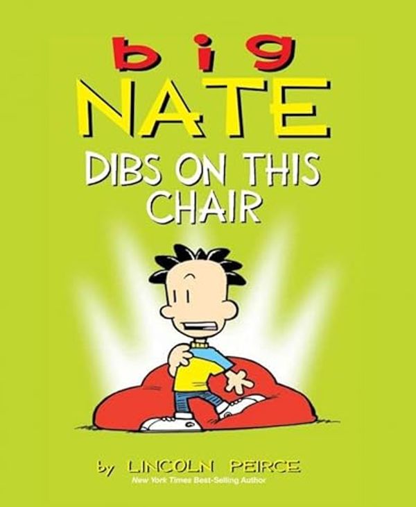 Cover Art for B00CYA08KG, Big Nate: Dibs on This Chair by Lincoln Peirce