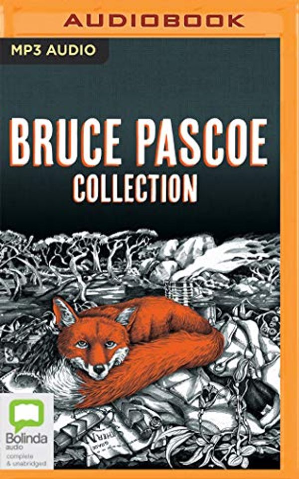 Cover Art for 0191092825944, Bruce Pascoe Collection by Bruce Pascoe