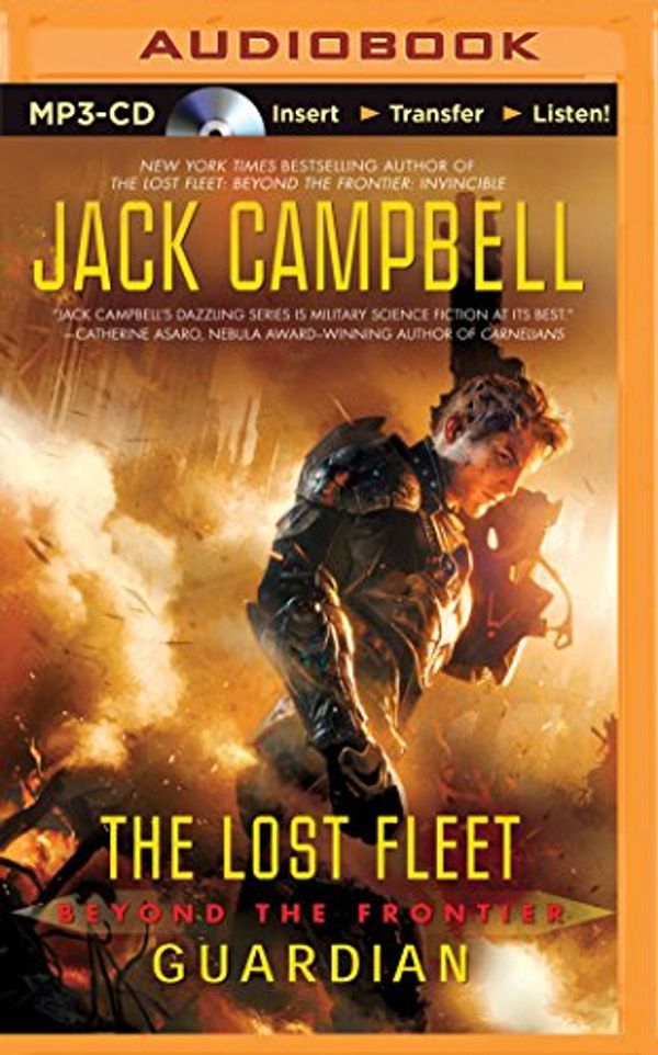 Cover Art for 9781491513743, Guardian (Lost Fleet: Beyond the Frontier) by Jack Campbell