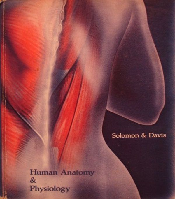 Cover Art for 9780030599927, Human Anatomy and Physiology by Eldra Pearl Solomon, P. William Davis