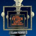 Cover Art for B01N5LHJD0, The First Fifteen Lives of Harry August by Claire North