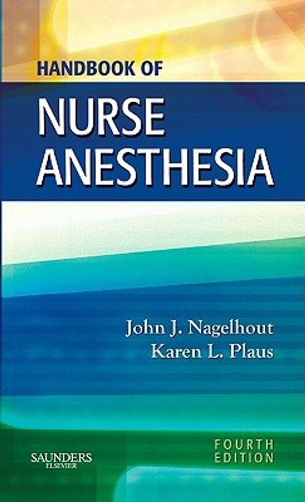 Cover Art for 9781416050247, Handbook of Nurse Anesthesia by John Nagelhout