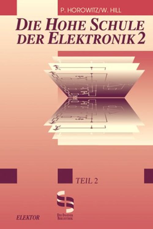Cover Art for 9783895760259, Die Hohe Schule der Elektronik 2. Digitaltechnik by Horowitz, Paul, Hill, Winfield