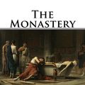 Cover Art for 9781519670472, The Monastery by Sir Walter Scott