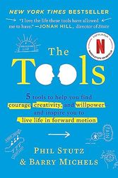 Cover Art for 0701304128789, The Tools: Transform Your Problems Into Courage, Confidence, and Creativity by Stutz, Phil, Michels, Barry