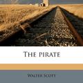 Cover Art for 9781179979083, The Pirate by Walter Scott