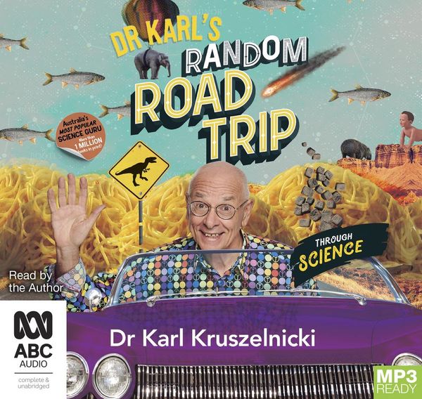 Cover Art for 9780655631682, Dr Karl's Random Road Trip Through Science by Dr. Karl Kruszelnicki
