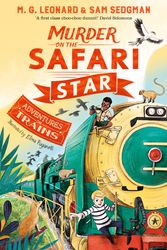 Cover Art for 9781529013108, Murder on the Safari Star (Adventures on Trains) by Sam Sedgman