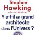 Cover Art for 9782738123138, Y'a-t-il un grand architecte dans l'Univers ? by Stephen Hawking, Leonard Mlodinow