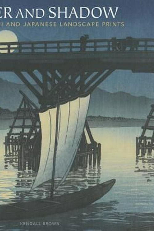 Cover Art for 9789004284654, Water and Shadow: Kawase Hasui and Japanese Landscape Prints by Kendall H. Brown