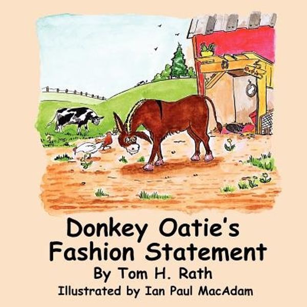 Cover Art for 9780986606571, Donkey Oatie's Fashion Statement by Rath, Tom H