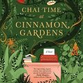 Cover Art for B0BBT1XCJM, Chai Time at Cinnamon Gardens by Shankari Chandran