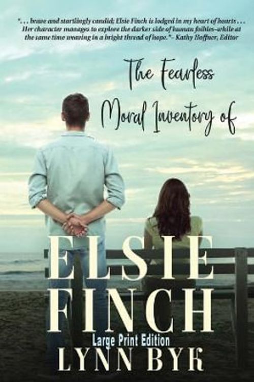 Cover Art for 9781951084554, The Fearless Moral Inventory of Elsie Finch by Lynn Byk