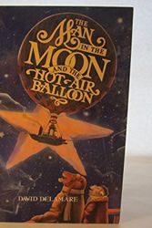 Cover Art for 9781569248324, The Man in the Moon and the Hot Air Balloon by David Delamare