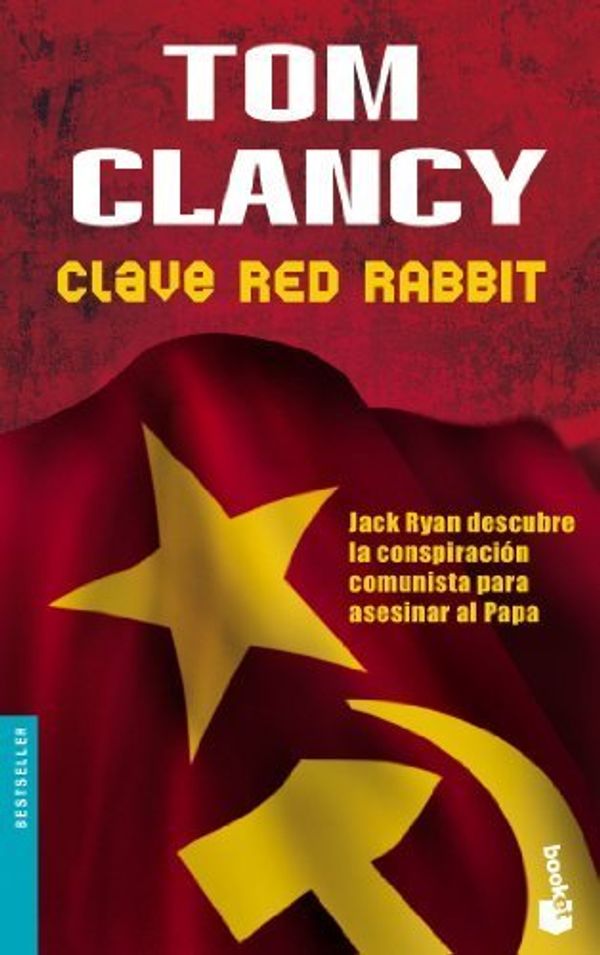 Cover Art for B01FKWKEO4, Clave Red Rabbit (Bestseller (Booket Numbered)) (Spanish Edition) by Tom Clancy (2006-01-01) by Tom Clancy