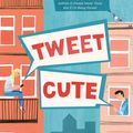 Cover Art for 9781250237330, Tweet Cute by Emma Lord