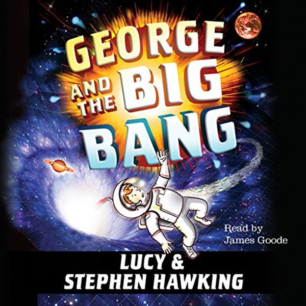 Cover Art for B00930PNCS, George and the Big Bang by Stephen Hawking