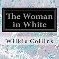 Cover Art for 9781496091734, The Woman in White by Wilkie Collins