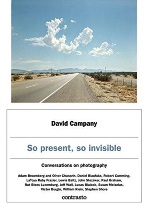 Cover Art for 9788869657412, So Present, So Invisible: Conversations on Photography by David Campany