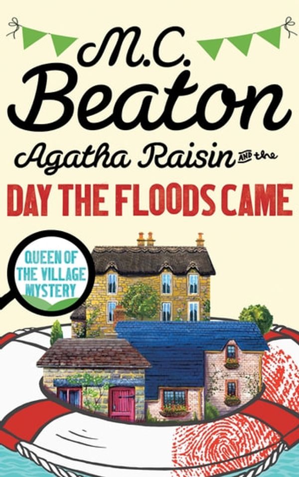 Cover Art for 9781849011747, Agatha Raisin and the Day the Floods Came by M.C. Beaton