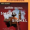 Cover Art for 9781713650515, Smoke Signal: A Novella by Marie Benedict, Kate Quinn