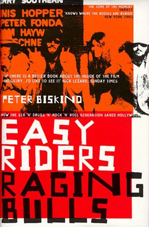 Cover Art for 9780747536307, Easy Riders, Raging Bulls How the Sex, Drugs and Rock'n'roll Generation Changed Hollywood by Peter Biskind