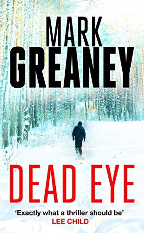 Cover Art for B01063XQCO, Dead Eye (Gray Man Book 4) by Mark Greaney