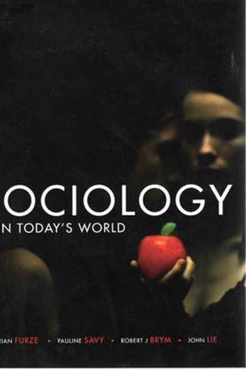 Cover Art for 9780170130400, Sociology in Today's World by Brian Furze, Pauline Savy, Robert Brym, John Lie
