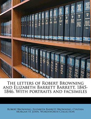 Cover Art for 9781171852278, The Letters of Robert Browning and Elizabeth Barrett Barrett, 1845-1846. with Portraits and Facsimiles by Robert Browning