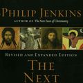 Cover Art for 9780199830831, The Next Christendom: The Coming of Global Christianity by Philip Jenkins