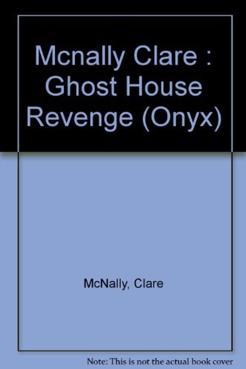 Cover Art for 9780451403087, Mcnally Clare : Ghost House Revenge by Clare McNally