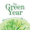 Cover Art for 9781101022085, The Green Year: 365 Small Things You Can Do to Make a Big Difference by Jodi Helmer