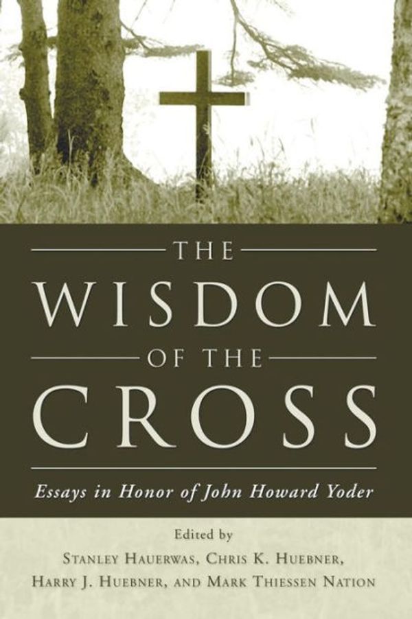 Cover Art for 9781597522267, The Wisdom of the Cross by Stanley Hauerwas