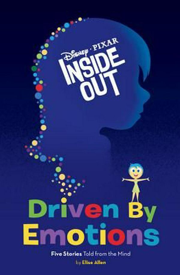 Cover Art for 9781484722039, Inside Out Driven by Emotions by Disney Book Group