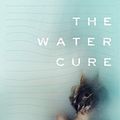 Cover Art for 9780735235342, The Water Cure by Sophie Mackintosh