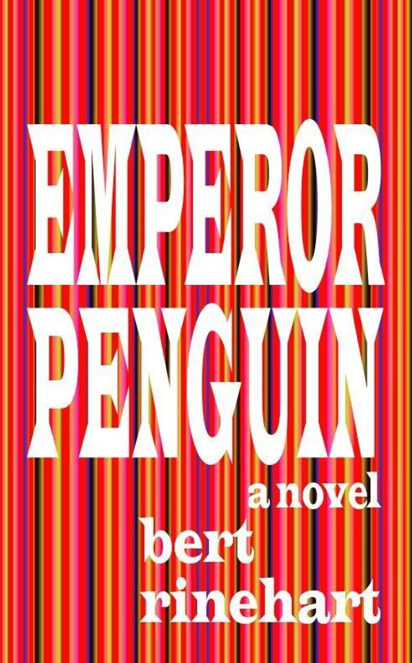 Cover Art for 9785551490753, Emperor Penguin, a Novel by Bert Rinehart