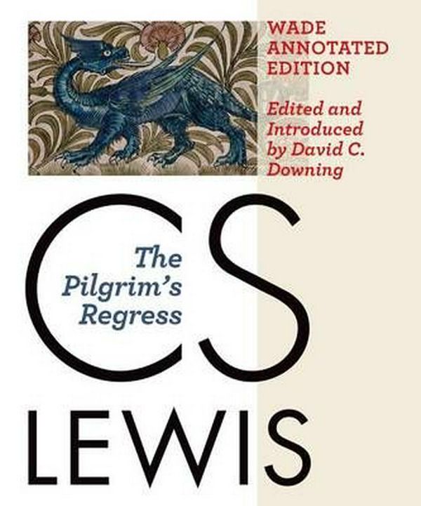 Cover Art for 9780802872081, The Pilgrim's Regress by C. S. Lewis