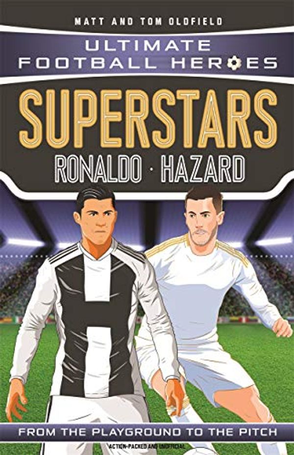 Cover Art for 9781787417953, Ronaldo / Hazard (Ultimate Football Heroes) by Matt Oldfield