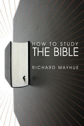 Cover Art for 9781845502034, How to Study the Bible by Richard Mayhue