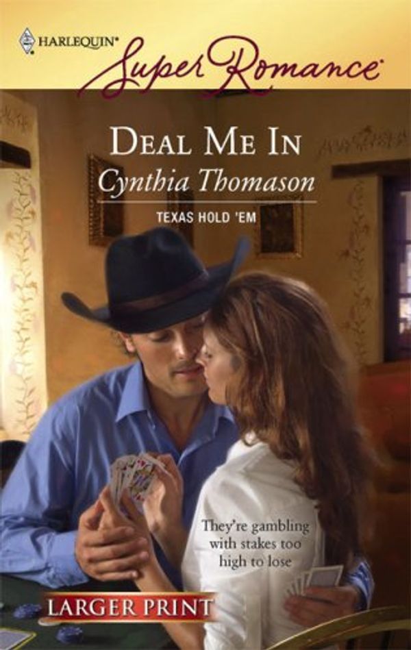 Cover Art for 9780373782093, Deal Me in (Harlequin Large Print Super Romance) by Cynthia Thomason