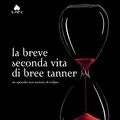 Cover Art for B006FYKJRO, La breve seconda vita di Bree Tanner by Stephenie Meyer