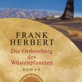 Cover Art for 9783453186880, Die Ordensburg des Wüstenplaneten. by Frank Herbert