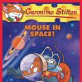 Cover Art for 9780545520492, Mouse in Space! by Geronimo Stilton, Kathryn Mckeon