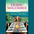 Cover Art for 9780593289693, It's Better This Way by Debbie Macomber
